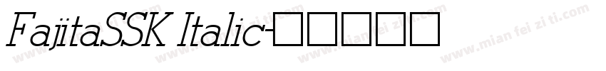 FajitaSSK Italic字体转换